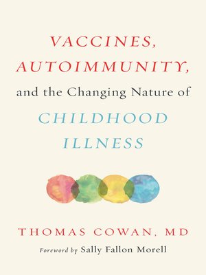 cover image of Vaccines, Autoimmunity, and the Changing Nature of Childhood Illness